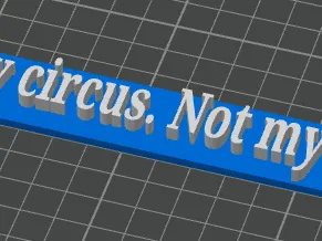 Office Wisdom. Not my circus