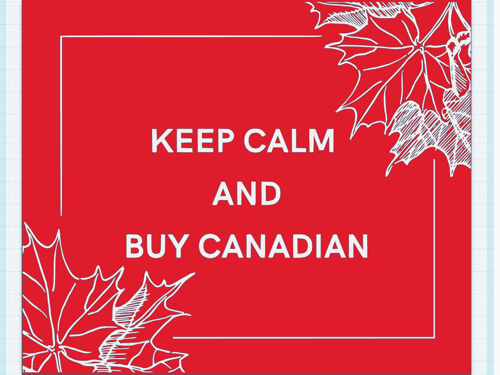 Keep Calm and Buy Canadian