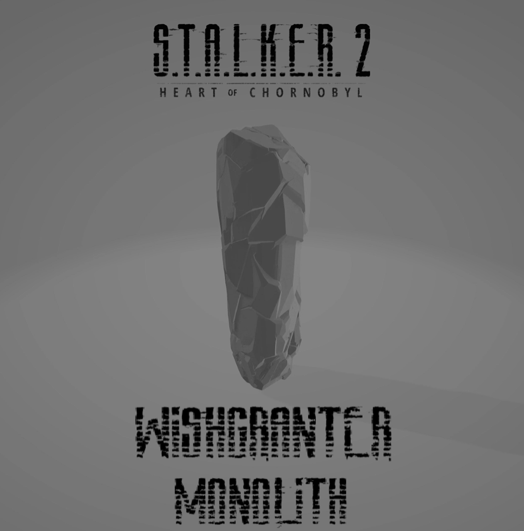 STALKER 2 MONOLITH / WISHGRANTER ( Сталкер монолит )