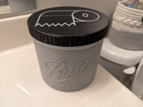 Mason Jar Inspired "Butts Mega Roll Jar" Bathroom Tissue Container -or- Dispenser (Multicolor/Multibody/AMS Capable) No Supports!