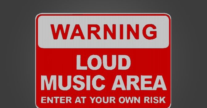 warning loud music