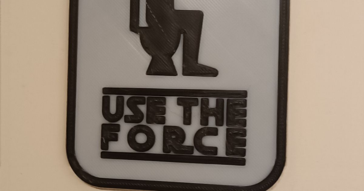 Use the force bathroom sign by nismodude download free stl model