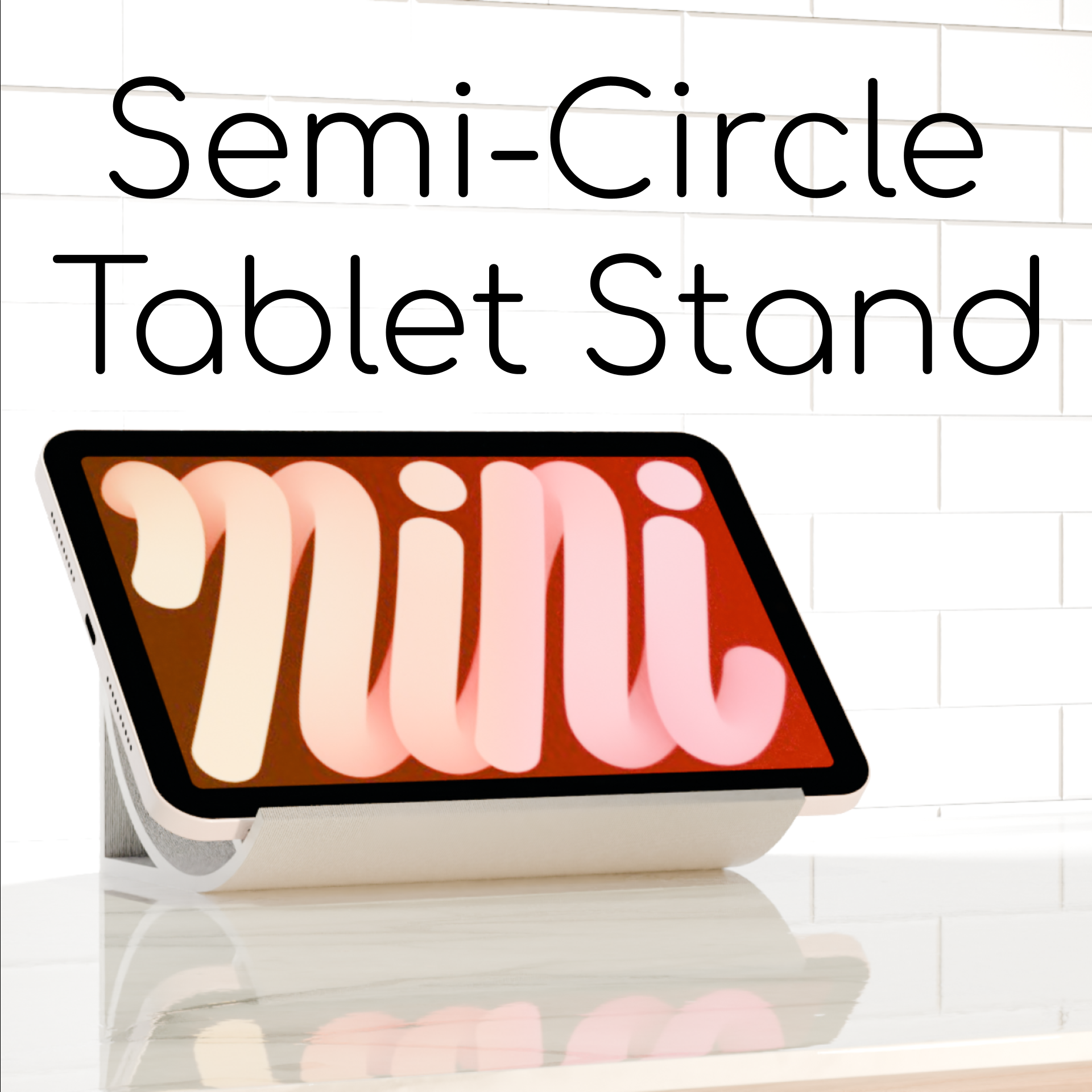 Semi-Circle Tablet Stand