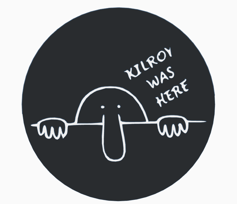 Kilroy Was Here