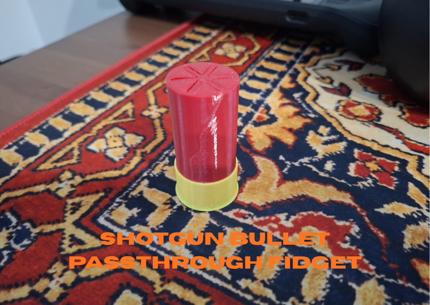 Shotgun bullet passthrought fidget