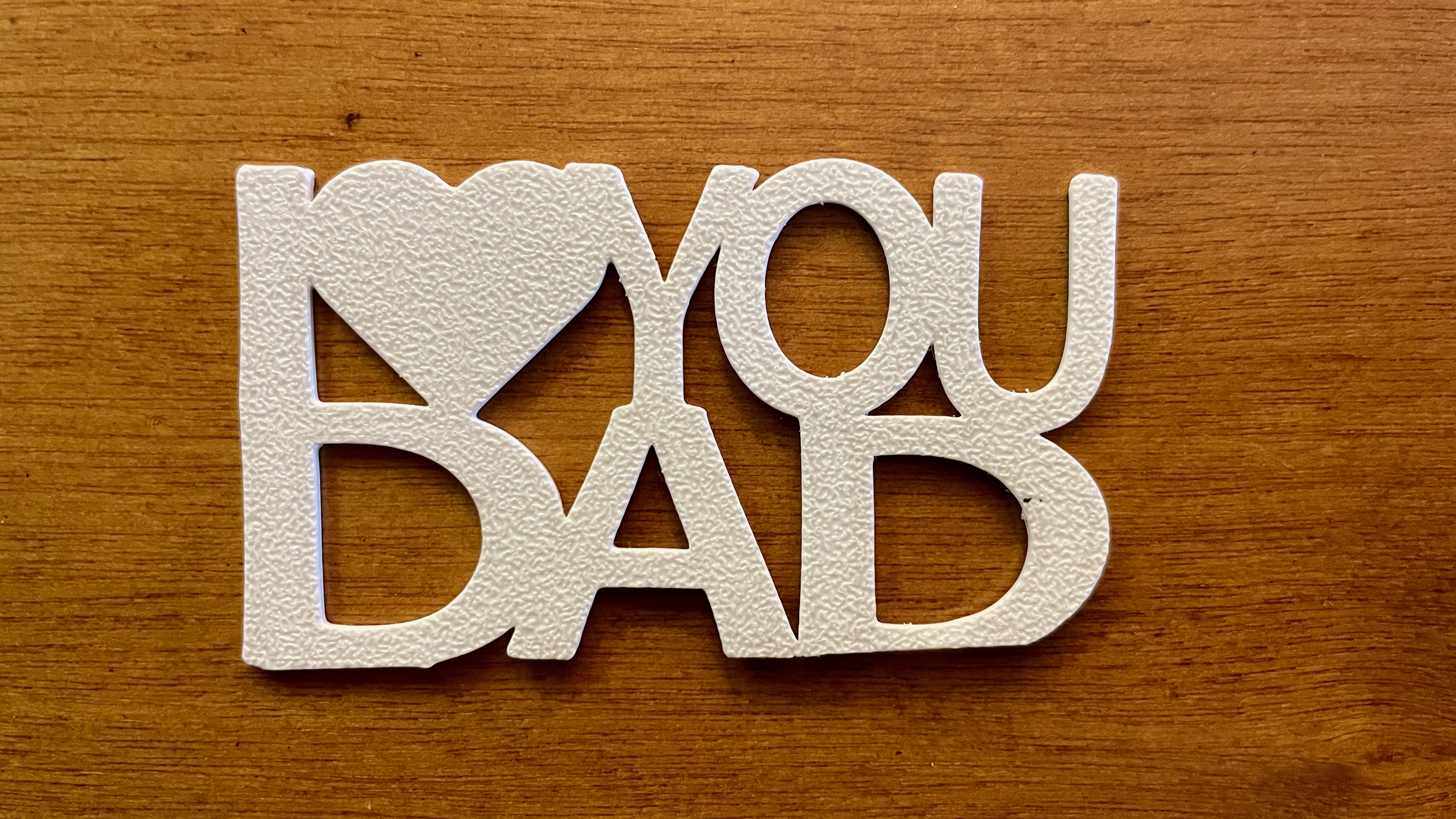 I Love Dad - Father's Day