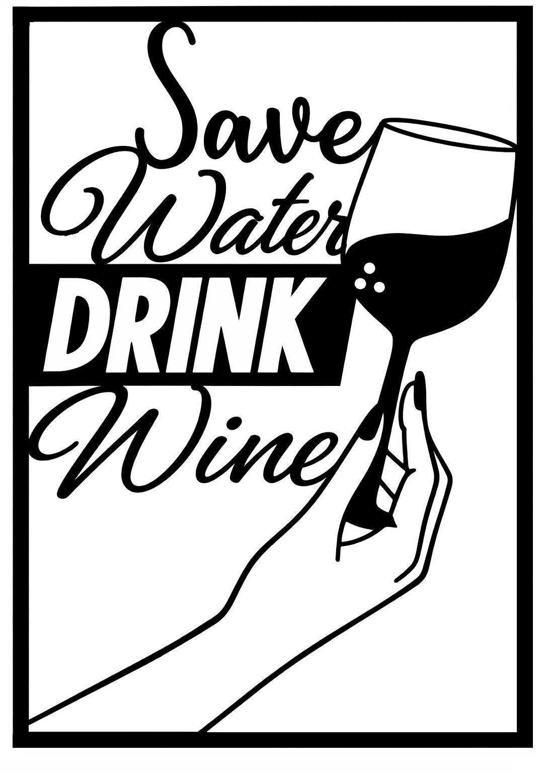 Save Water Drink Wine