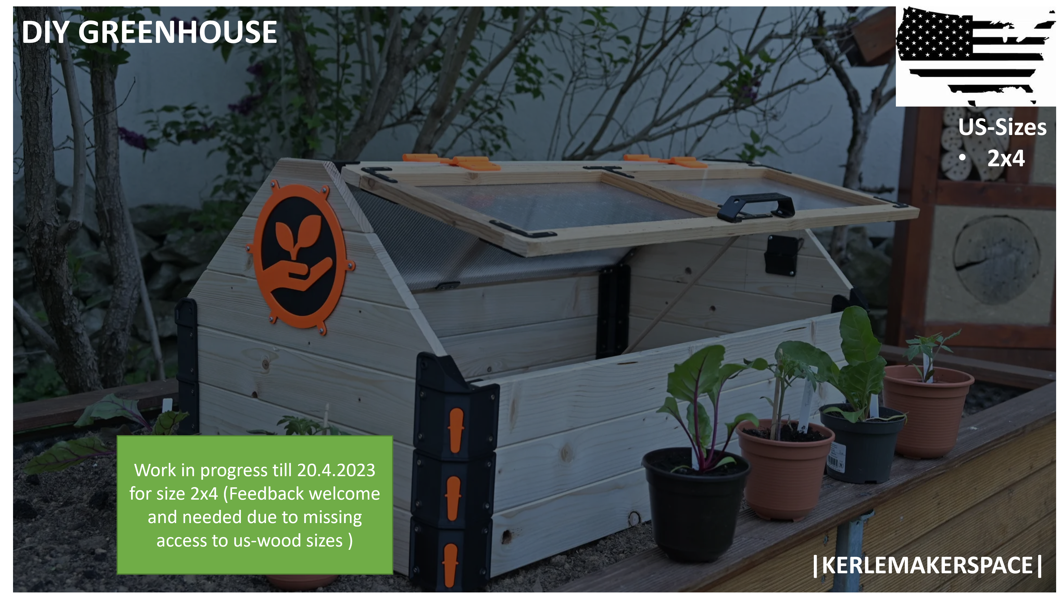 DIY GREENHOUSE (US 2x4) (On hold waiting for feedback)