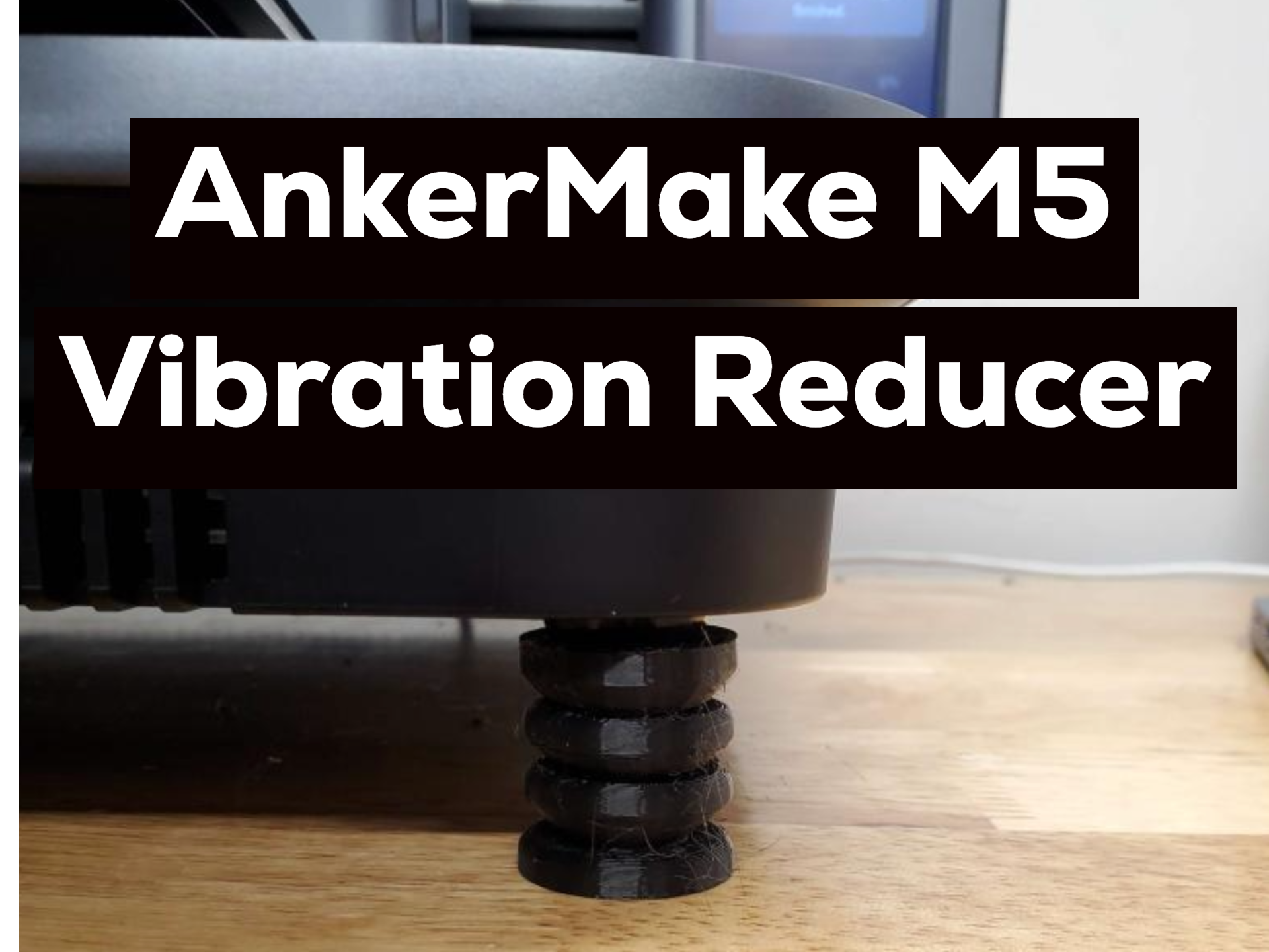AnkerMake M5 TPU Vibration Reducer Feet By Thisfact Download Free STL Ankermake m5 tpu vibration reducer feet by thisfact download free stl