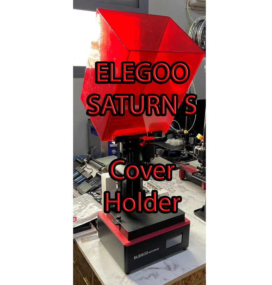 elegoo saturn s cover holder by KM135, Download free STL model