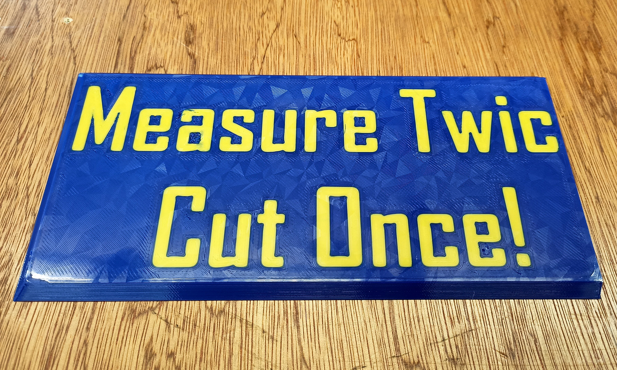 Funny Sign - "Measure Twic Cut Once"