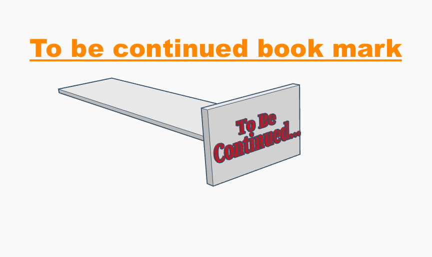 To Be Continued book mark
