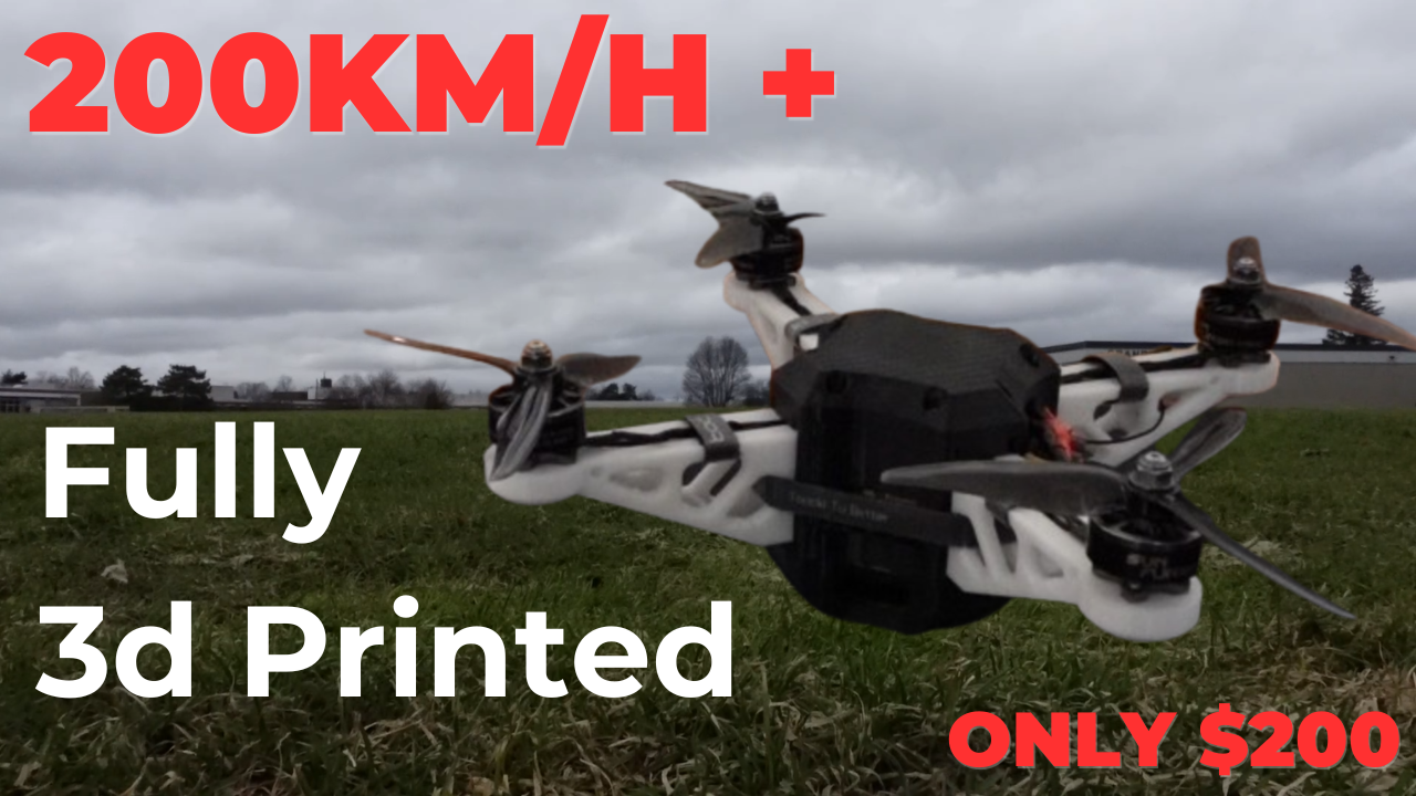 200 km/h 3d Printed Drone For Under $200 CAD