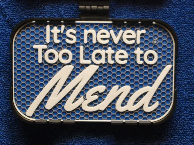 Never too late to Mend sign