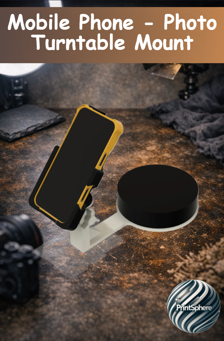 Mobile Phone - Turntable Mount - Photography / Video / Scanning