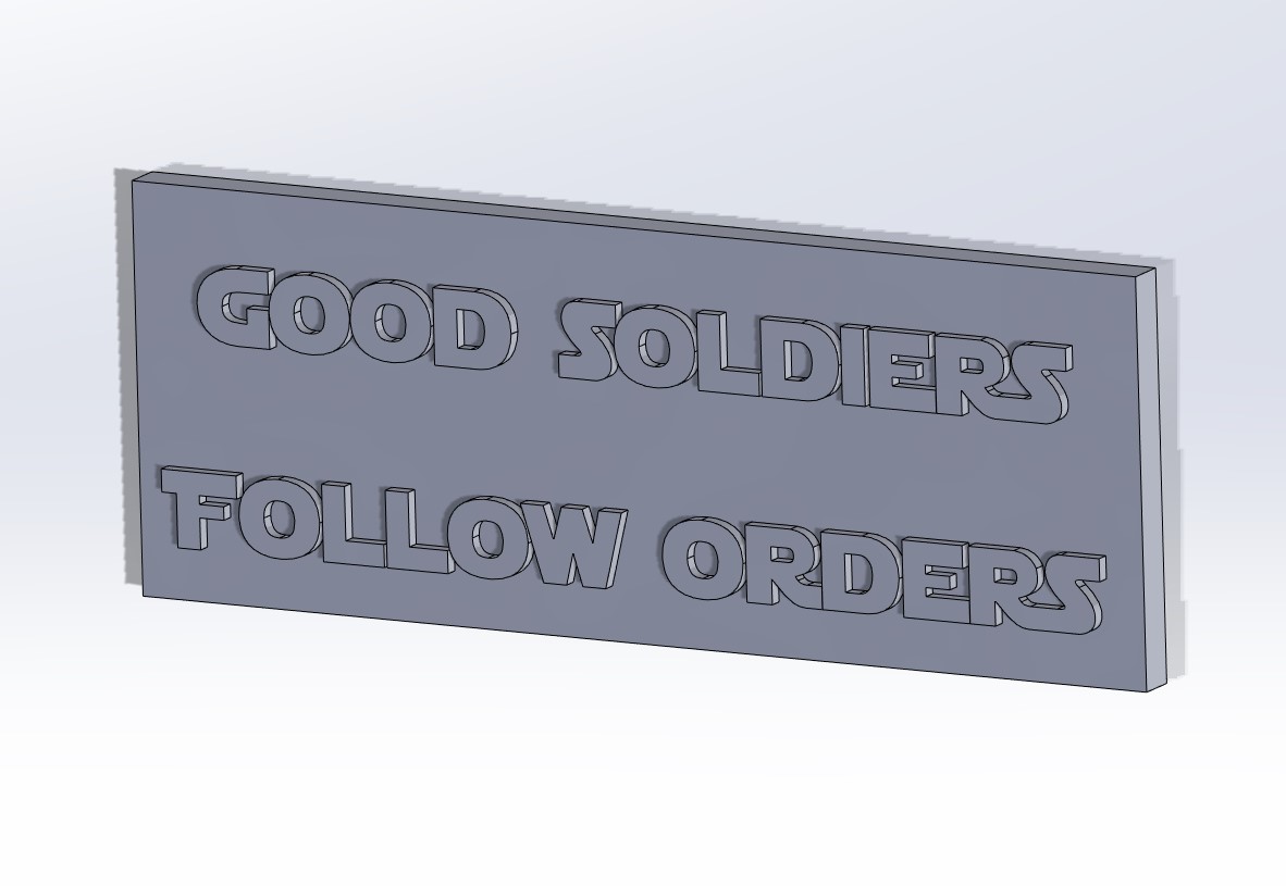 Star Wars Good soldiers follow orders sign by Onomatopoeia | Download ...