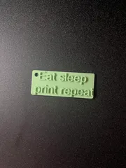 Eat sleep print repeat keychain
