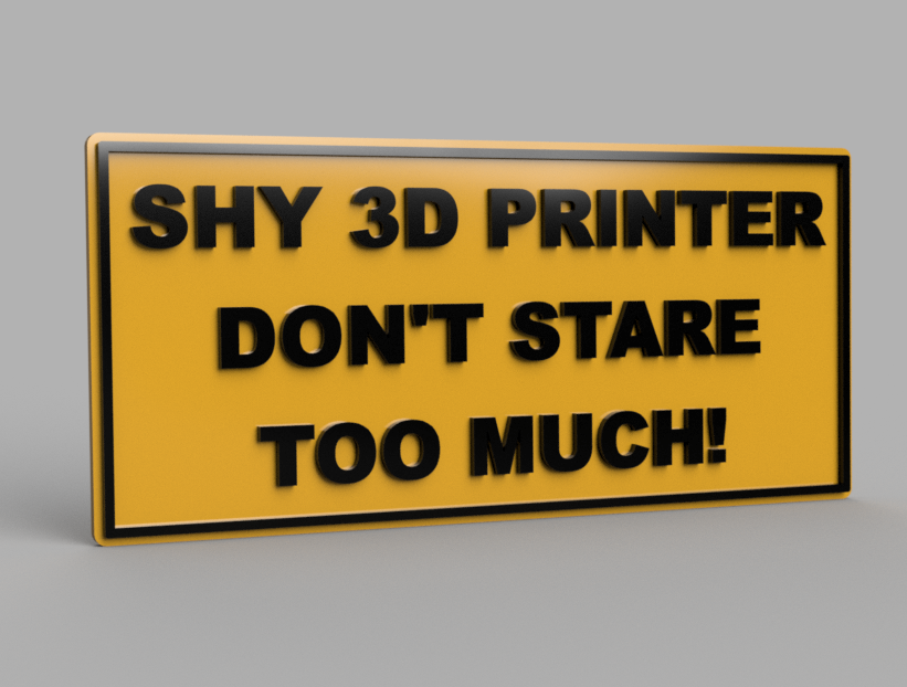Shy 3D Printer Sign