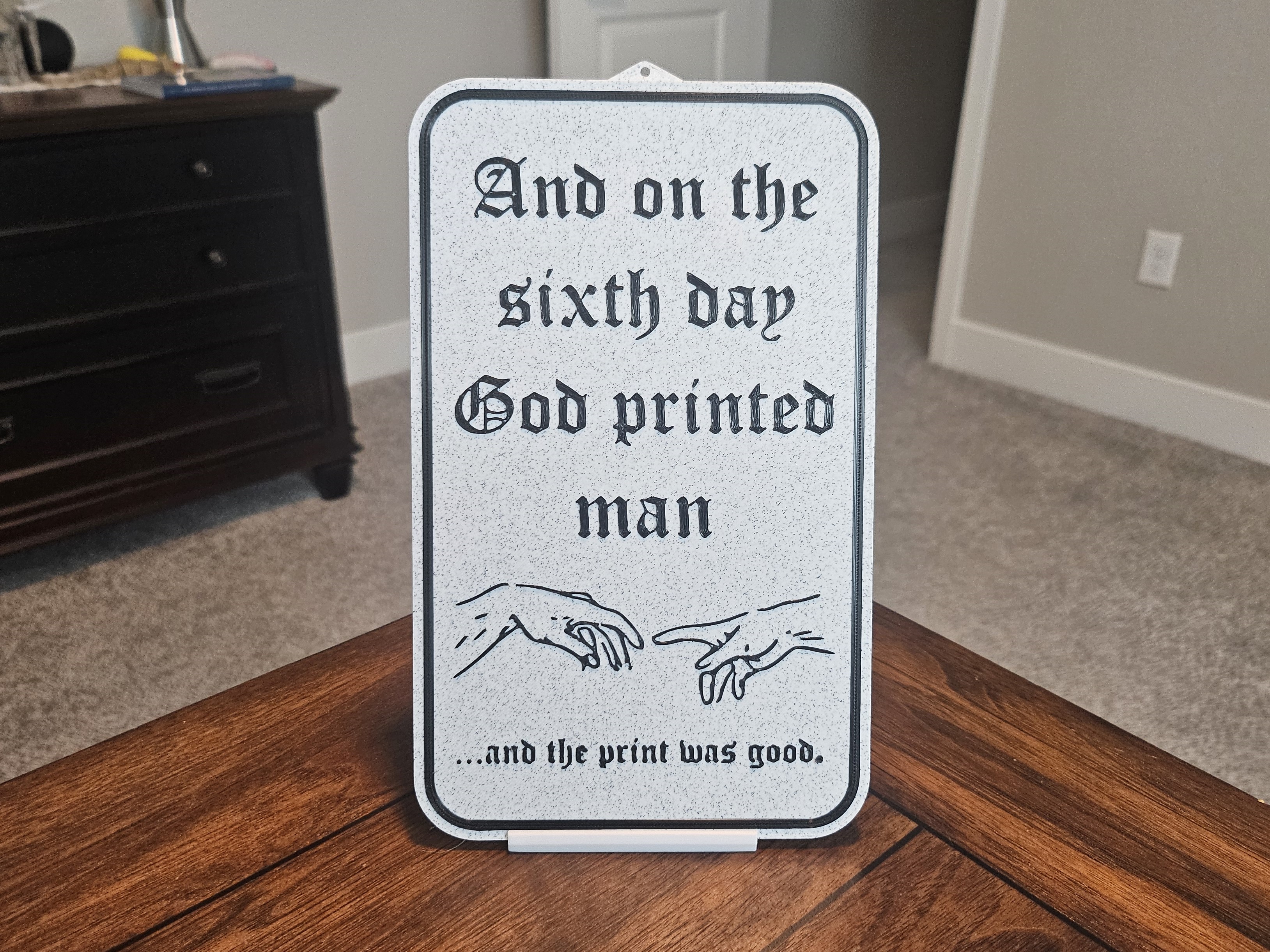 "And on the 6th day God printed man"