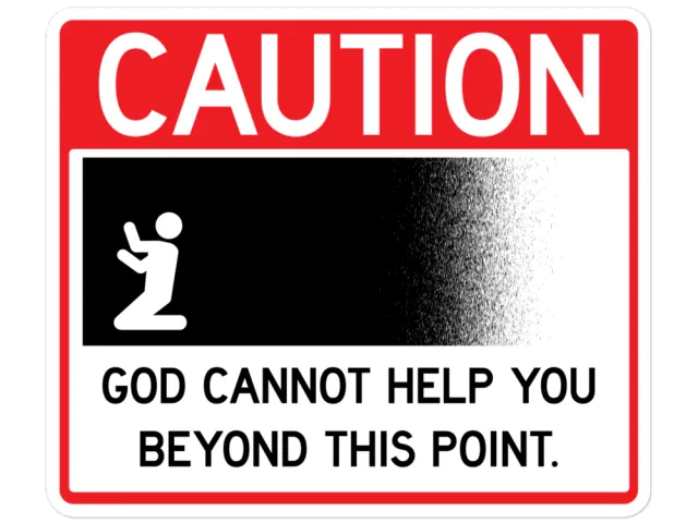 God Cannot Help You Sign