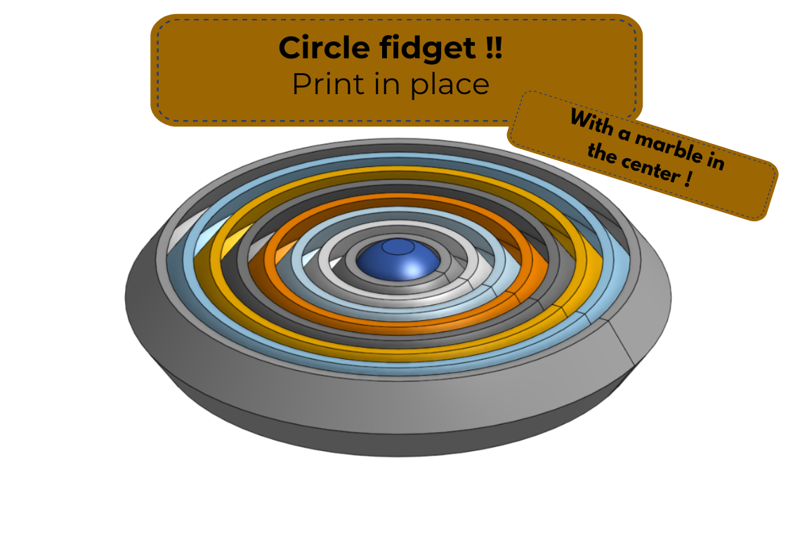 Circle fidget print-in-place but the center is filled with a marble !!