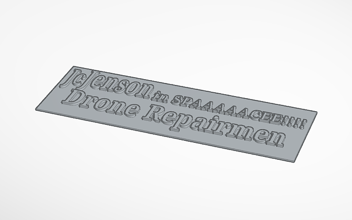 JcJenson in SPAAAAACEE!!!! Drone Repairmen name tag.