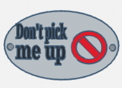 Don't pick me up sign