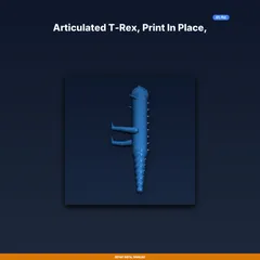 Articulated T-Rex, Print in Place, Ball Socket Joints, Dinosaur - 3D Printable STL File