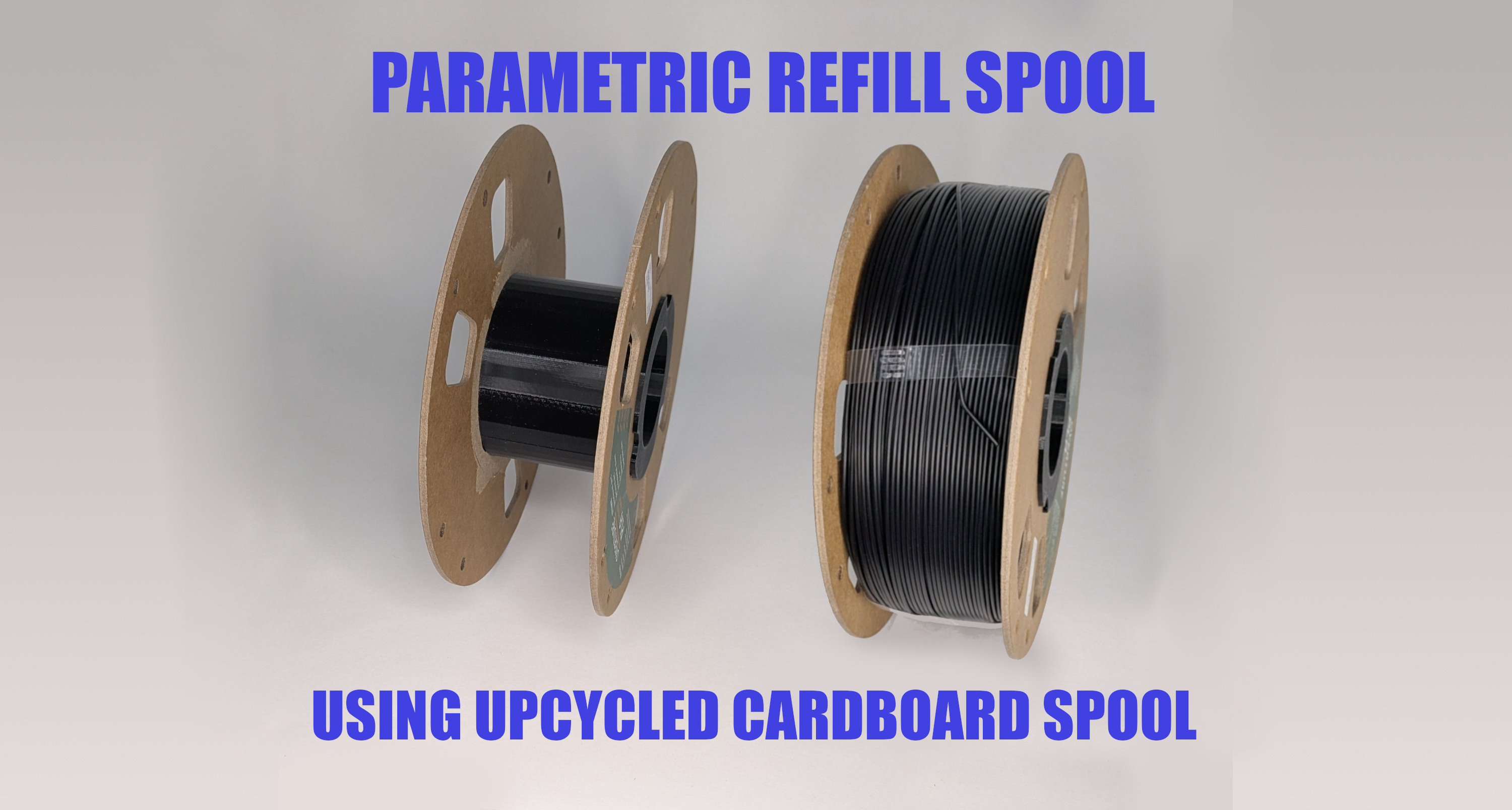 Parametric Refill Spool Using Upcycled Cardboard Spools