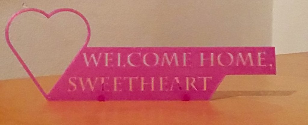 Welcome home sweetheart sign