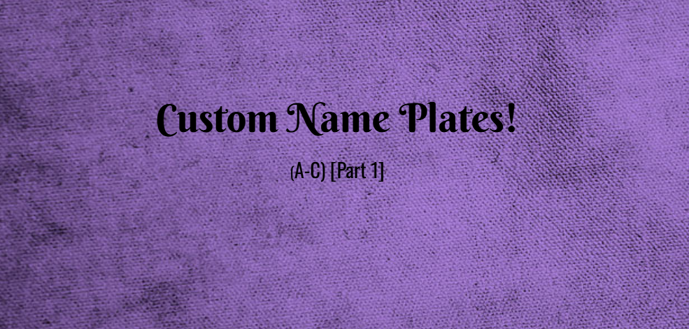 Custom Names! (A-C) [Part 1] {BETA}