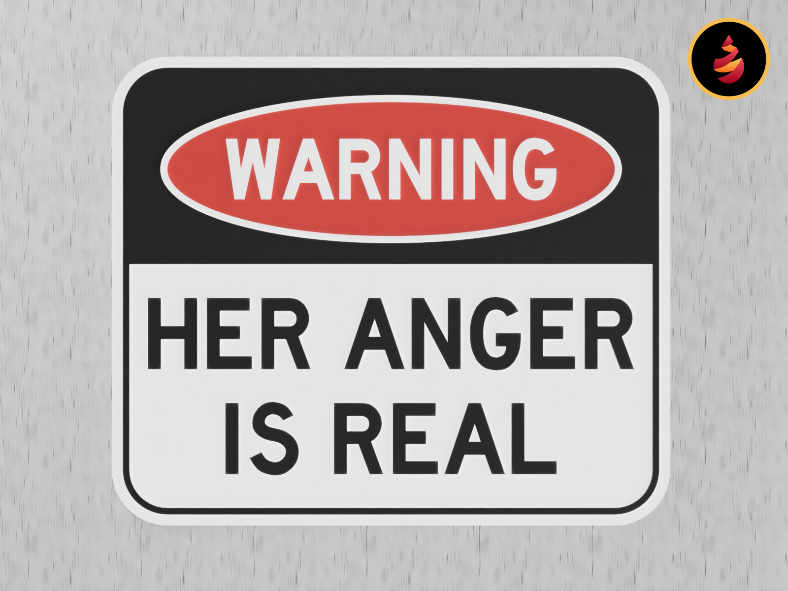 Warning - Her Anger Is Real