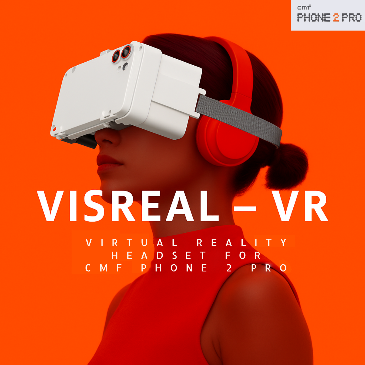 CMF VISREAL - VR Headset for CMF Phone 2 PRO