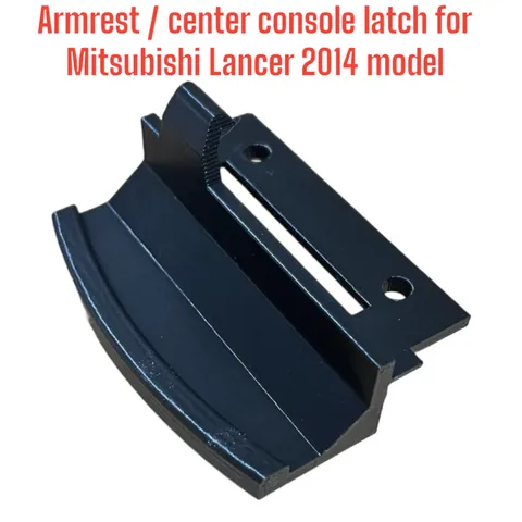 Center console / armrest catch / latch for Mitsubishi Lancer 2014 model