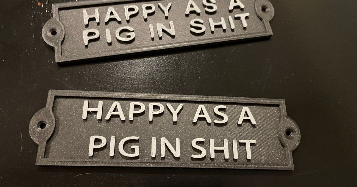 "HAPPY AS A PIG IN SHIT" SIGN by Download free STL model