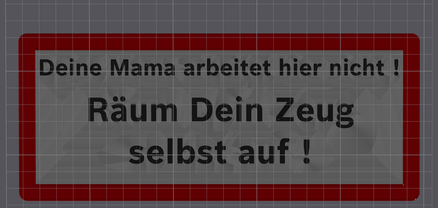 Schild - Deine Mama arbeitet hier nicht !