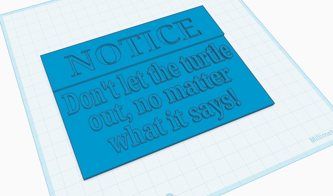 Notice-Don't let the Turtle out, no matter what it says Sign