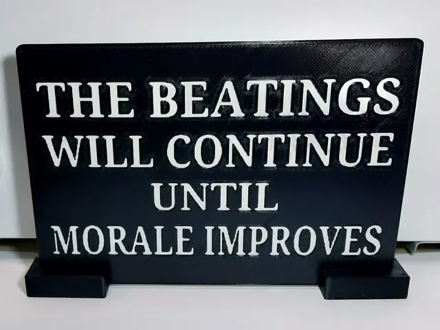 The beatings will continue until morale improves plaque