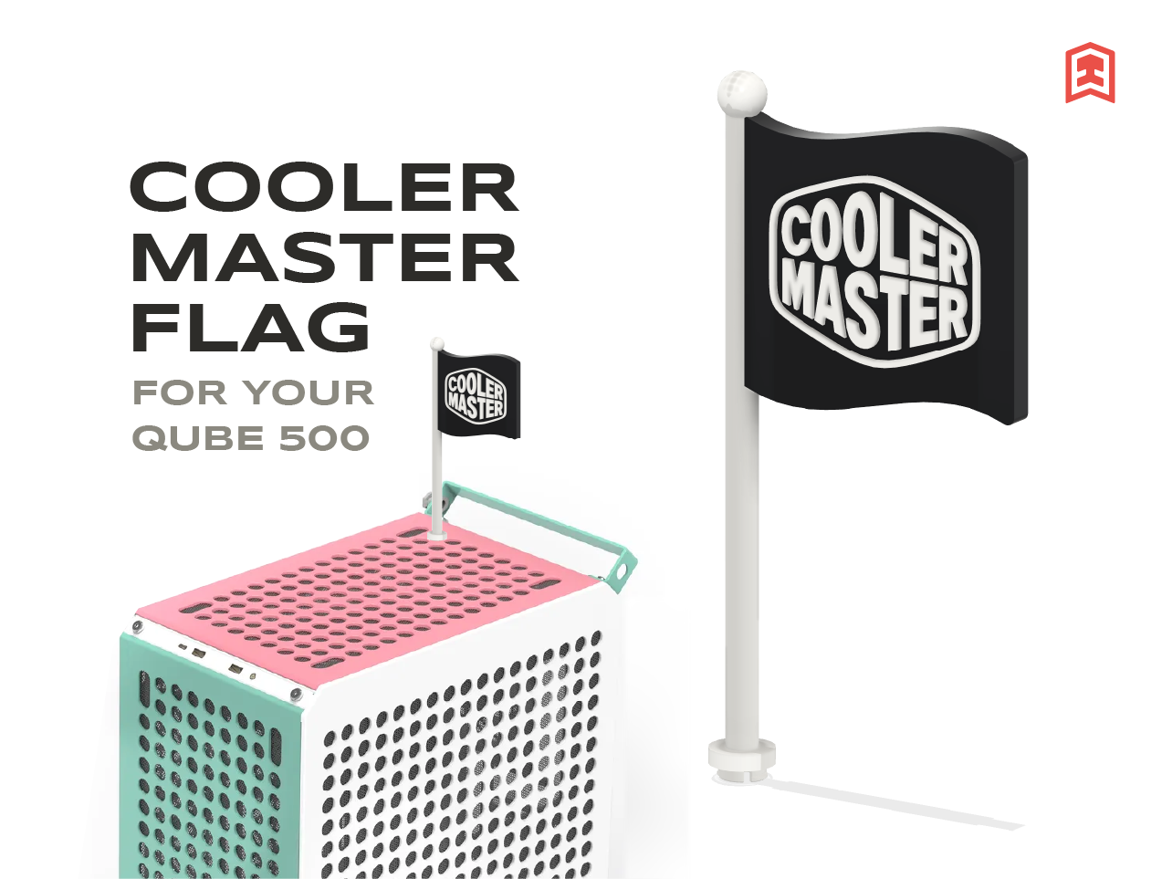 Qube 500 Cooler Master Flag