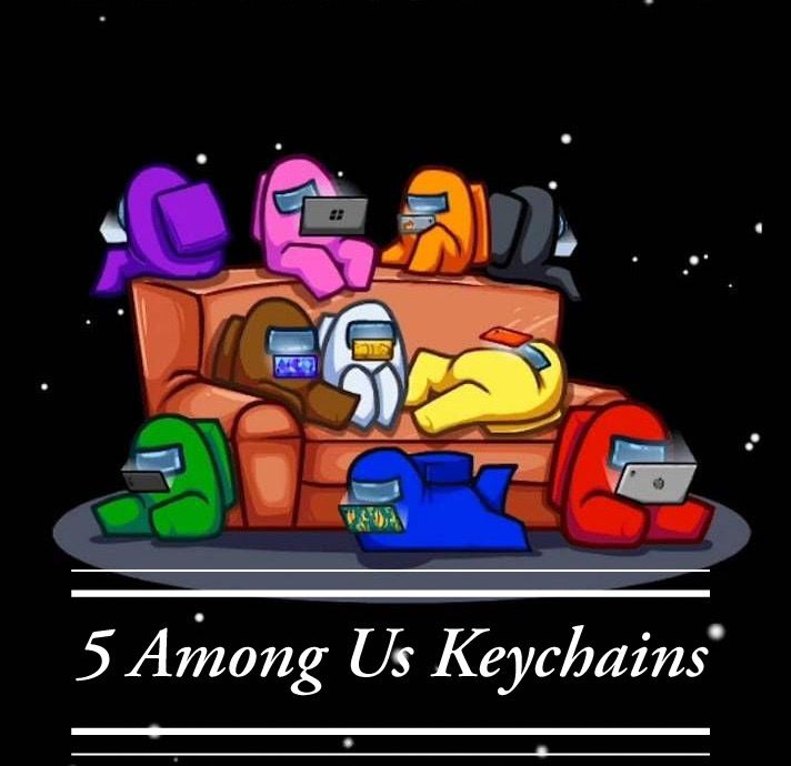 Among Us keychain! 5 different characters! Follow Please!