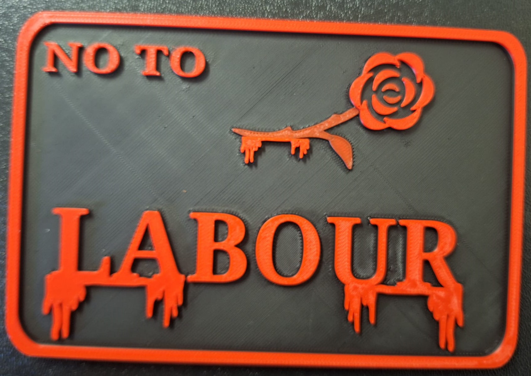 No To Labour Window sign/plaque