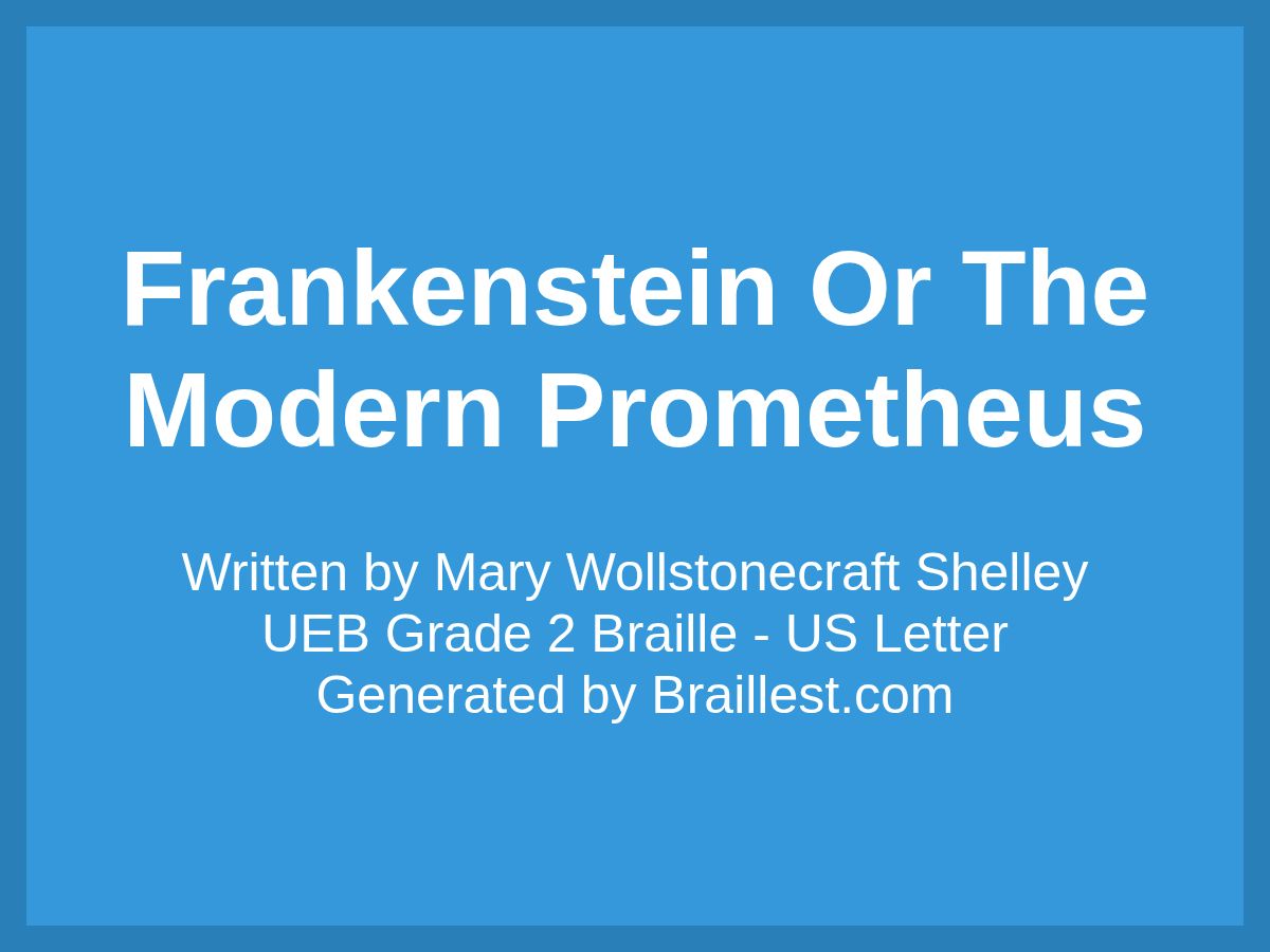 Frankenstein Or The Modern Prometheus by Mary Wollstonecraft Shelley