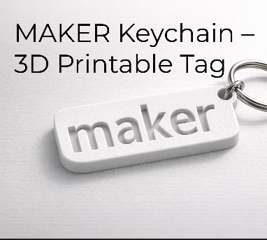 MAKER Keychain – 3D Printable Tag