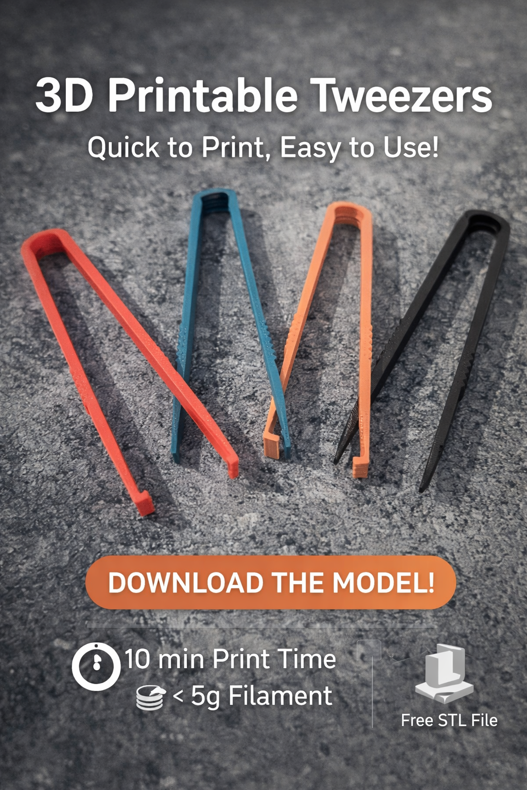 4 Different 3D Printable Tweezers – 10 Minute Print, Under 5g Filament