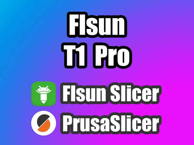 Flsun T1 Pro Profiles for Flsun Slicer (PrusaSlicer version coming soon)