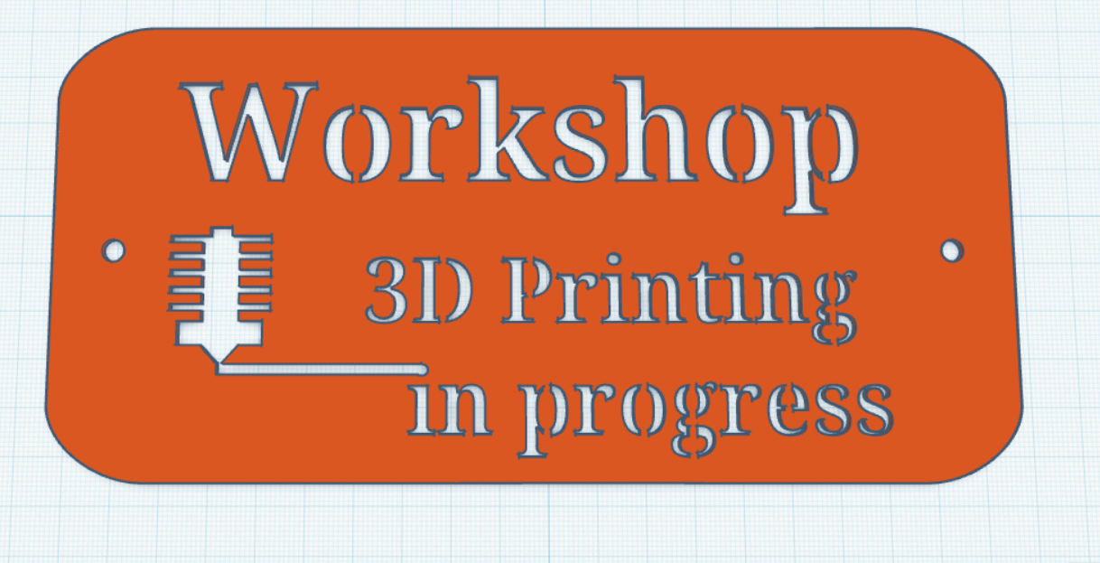 Workshop Printing In Progress 3D Sign + Keepout