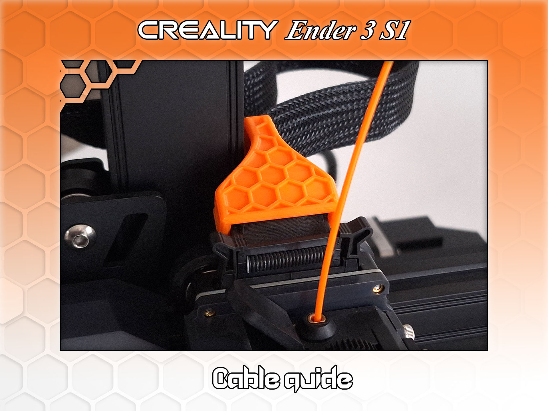 Ender 3 S1 cable guide.