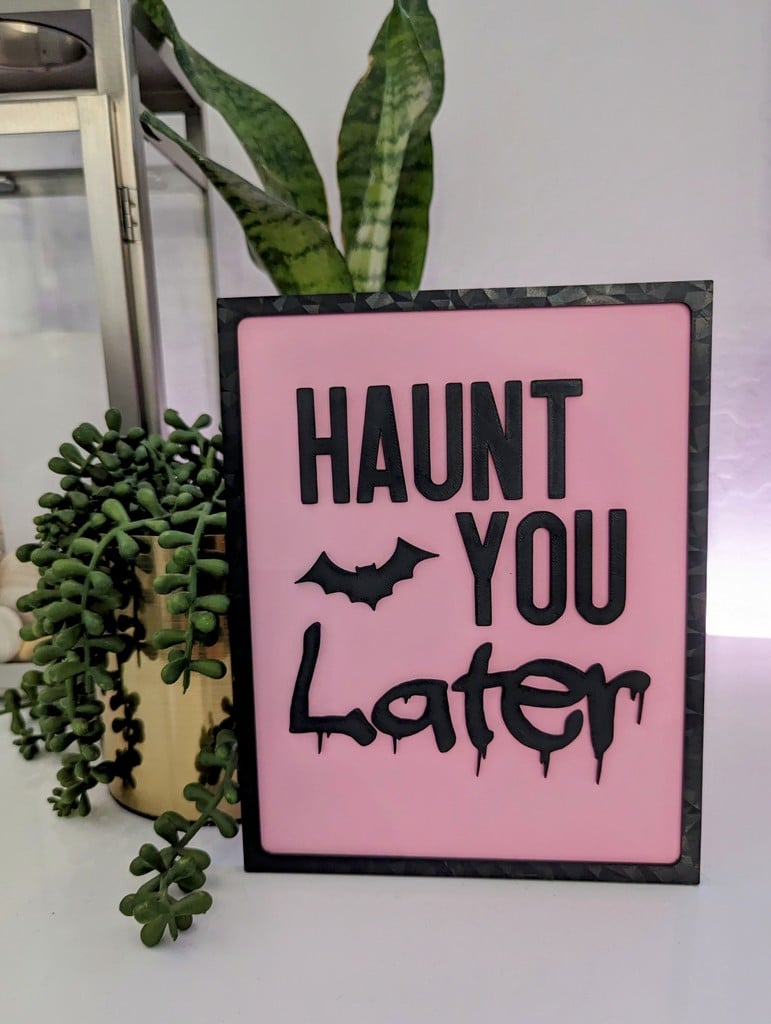 Haunt You Later Halloween Wall Sign by ntalekt Download free STL