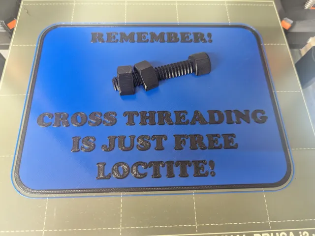 Cross Threading is just Free Loctite! Sign