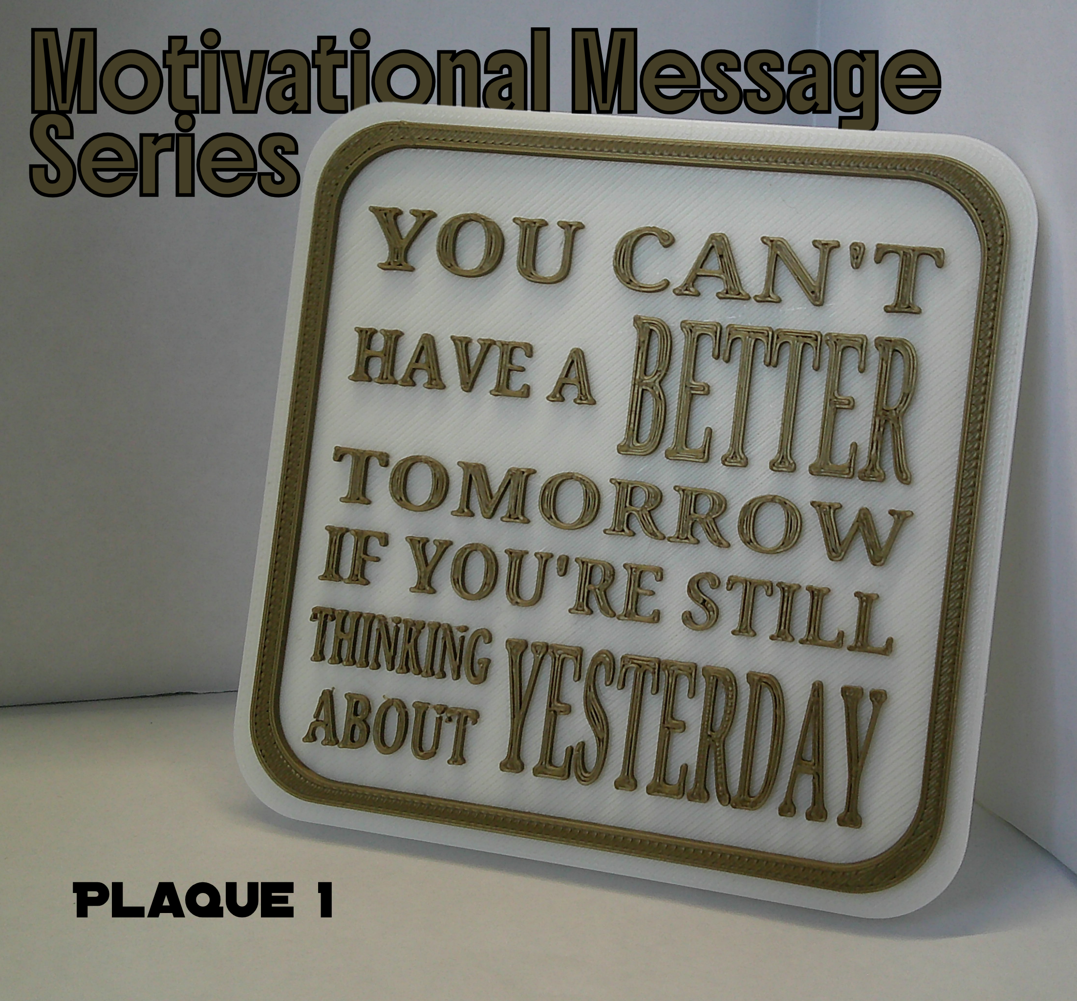Motivational Message Series - Plaque #1
